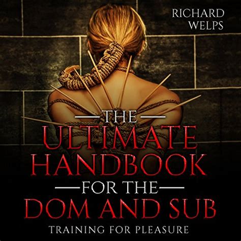 books for submissives|The Ultimate Handbook for the Dom and Sub: Training for the .